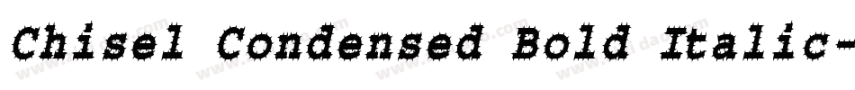 Chisel Condensed Bold Italic字体转换